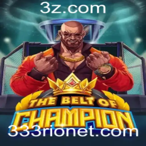 Descubra o Emocionante Jogo 'TheBeltOfChampion' da 333rio.net